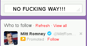 Twitter thinks I should follow Romney? Hell no!!!